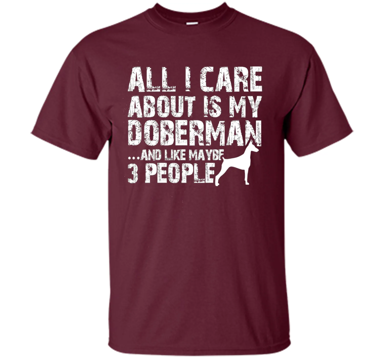 Doberman Shirt | All I care about is my Doberman T-shirt