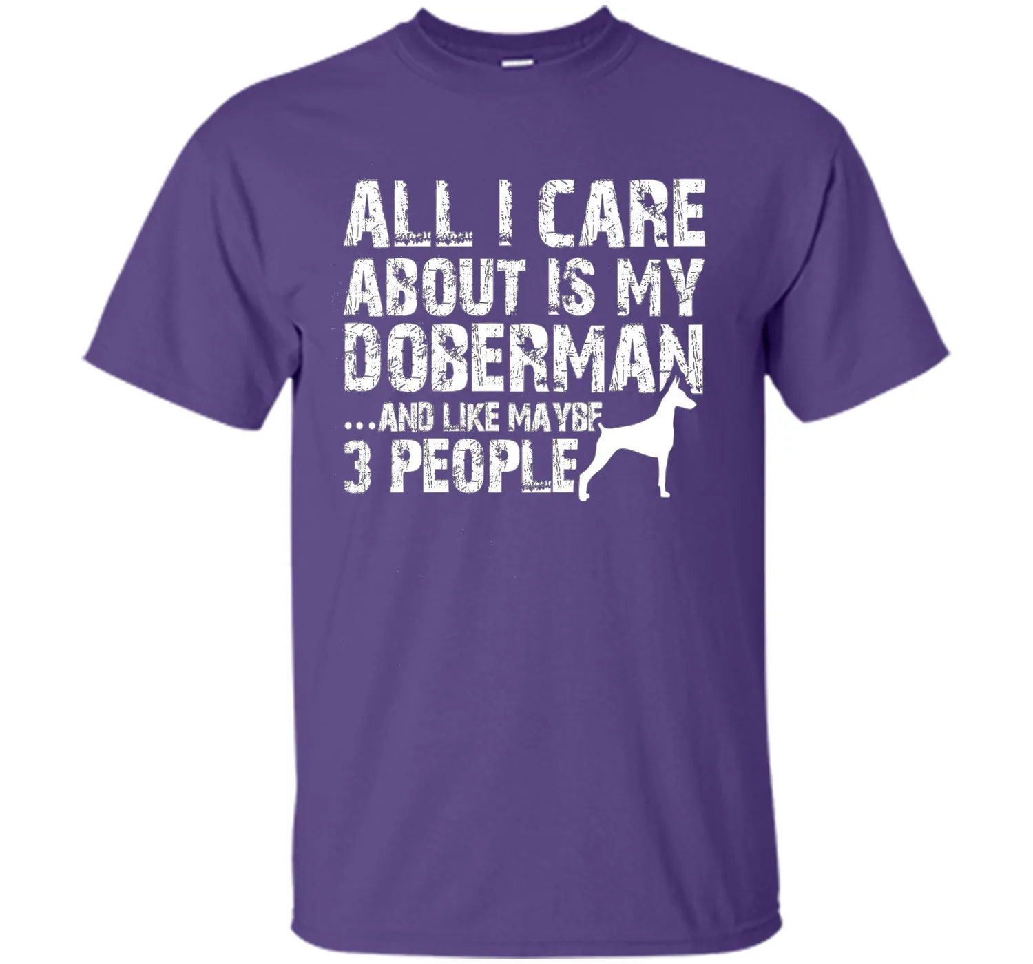 Doberman Shirt | All I care about is my Doberman T-shirt