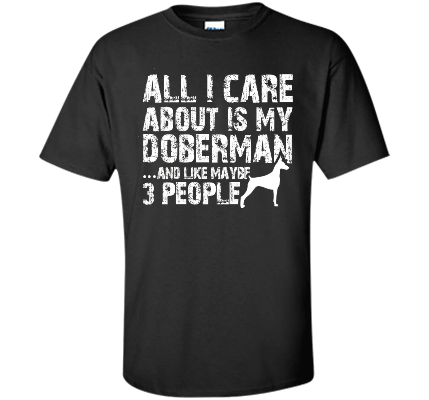 Doberman Shirt | All I care about is my Doberman T-shirt
