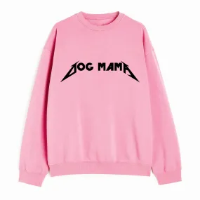 Dog Mama Sweatshirt