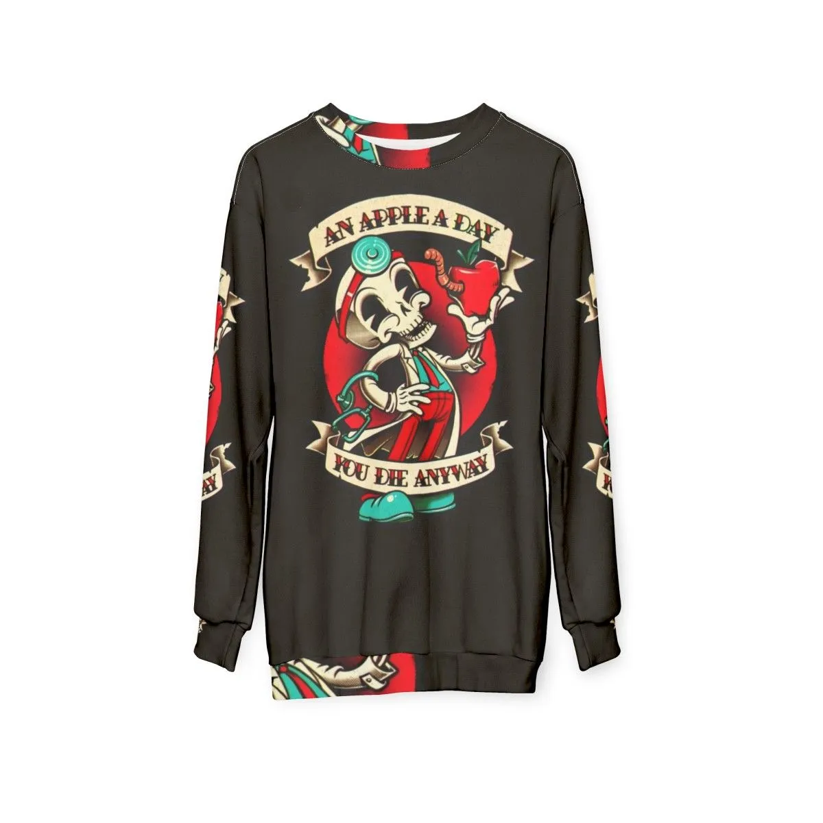 "An Apple A Day You Die Anyway" Vintage Sweatshirt
