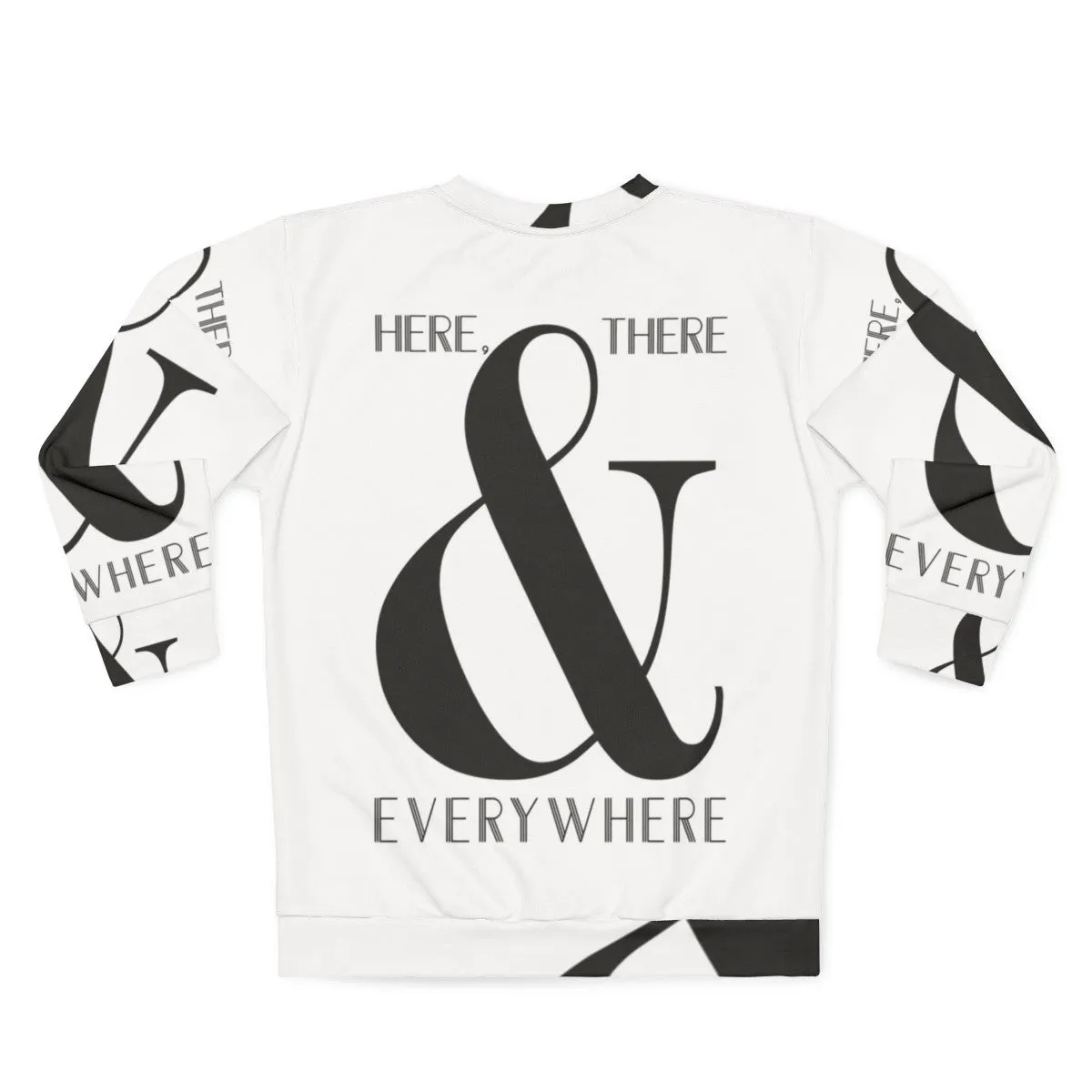 "Here There & Everywhere Beatles Inspired Sweatshirt"
