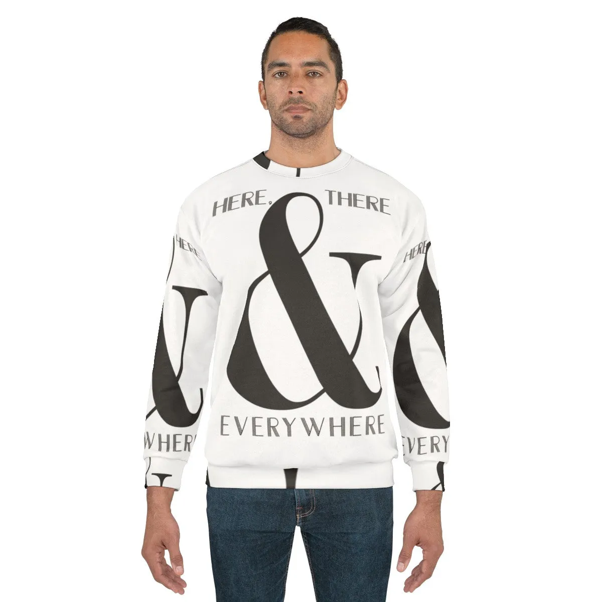 "Here There & Everywhere Beatles Inspired Sweatshirt"
