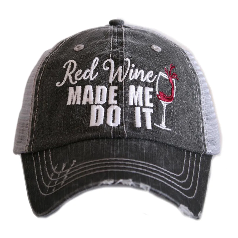 Red Wine Made Me Do It Trucker Hat